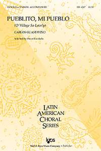 Carlos Guastavino: Pueblito Mi Pueblo (O Village So Lovely)