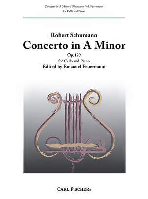 Schumann, R: Concerto for Cello in A Minor op. 129