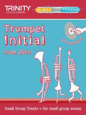 Trinity College London: Small Group Tracks: Initial Track Trumpet