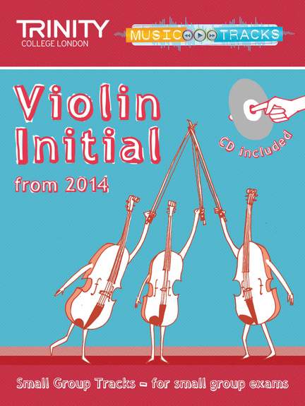 Trinity: Small Group Tracks: Violin Initial