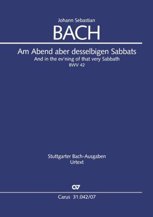 Bach, JS: Am Abend aber desselbigen Sabbats BWV 42