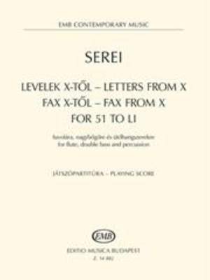Serei Zsolt: Letters from X - Fax from X - For 51 to LI