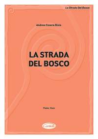 Cesare Andrea Bixio: La Strada Del Bosco