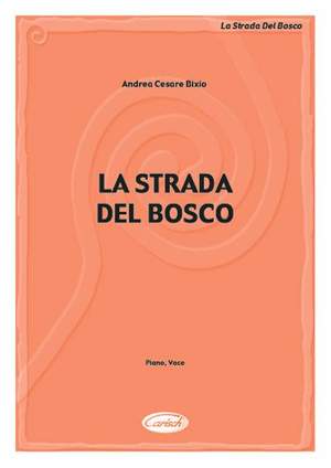 Cesare Andrea Bixio: La Strada Del Bosco