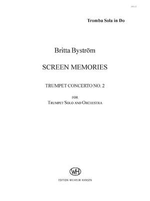 Britta Byström: Trumpet Concerto No.2 'Screen Memories'