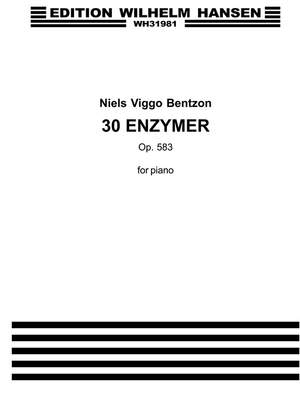Niels Viggo Bentzon: 30 Enzymer Op. 583