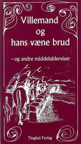 Villemand Og Hans Væne Brud