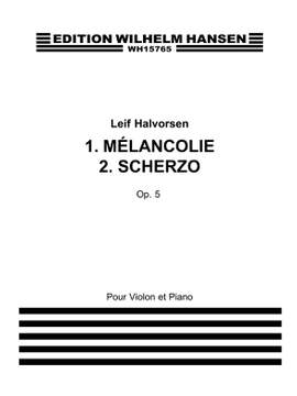 Leif Halvorsen: Halvorsen Melancolie- Scherzo