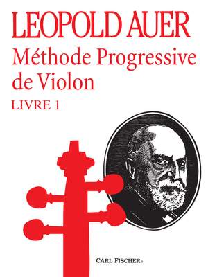 Leopold Auer: Méthode Progressive de Violon Livre 1