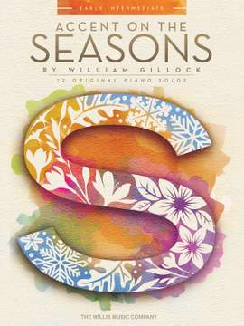 William Gillock: Accent On The Seasons