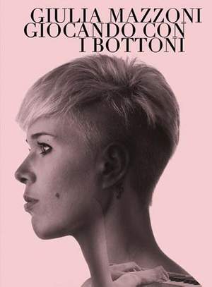 Giulia Mazzoni: Giocando Con I Bottoni