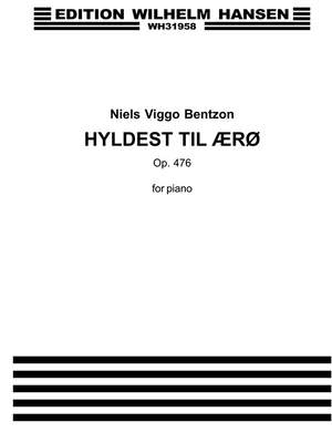 Niels Viggo Bentzon: Hyldest Til Ïrã Op. 476