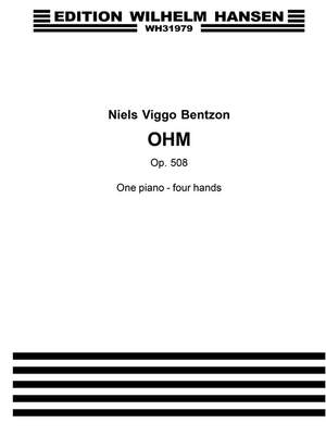 Niels Viggo Bentzon: Ohm Op. 508