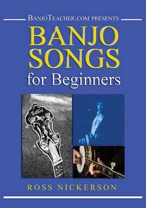 Ross Nickerson: Banjo Songs For Beginners