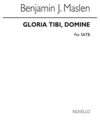 Benjamin Maslen: Gloria Tibi, Domine