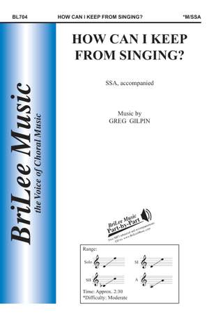 Greg Gilpin: How Can I Keep From Singing?