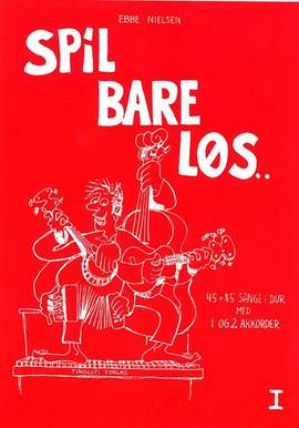 Ebbe Nielsen: Spil Bare Løs 1