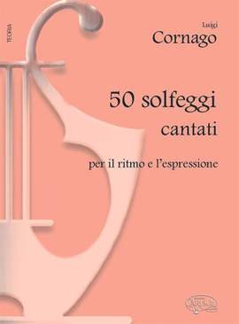 Luigi Cornago: 50 Solfeggi Cantati