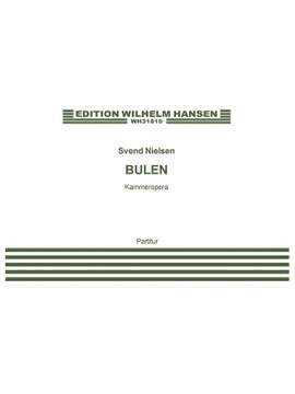 Svend Hvidtfelt Nielsen: Bulen - Kammeropera