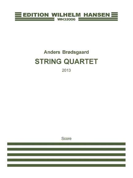 Anders Brødsgaard: String Quartet