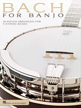 Johann Sebastian Bach: Bach for Banjo