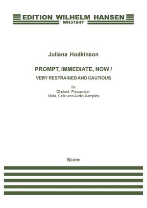 Juliana Hodkinson: Prompt, Immediate, Now