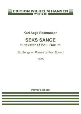 Karl Aage Rasmussen: Seks Sange - Six Songs