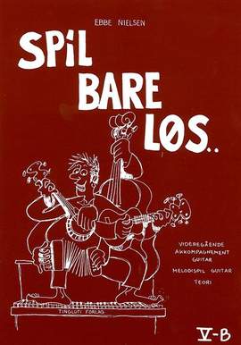 Ebbe Nielsen: Spil Bare Løs 5-B