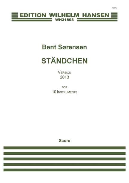 Bent Sørensen: Ständchen - 2013 Version