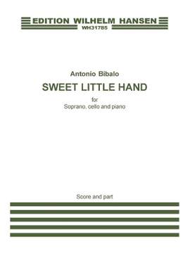 Antonio Bibalo: Sweet Little Hand (Score And Parts)