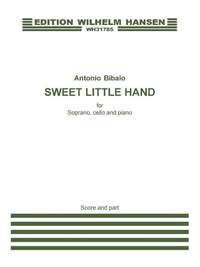 Antonio Bibalo: Sweet Little Hand (Score And Parts)