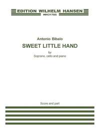 Antonio Bibalo: Sweet Little Hand (Score And Parts)