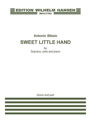 Antonio Bibalo: Sweet Little Hand (Score And Parts)