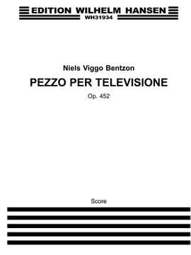 Niels Viggo Bentzon: Pezzo Per Tele... Op. 452