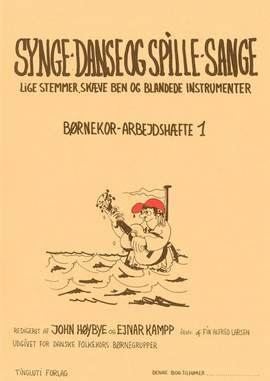 John Høybye: Synge, Danse Og Spille Sange
