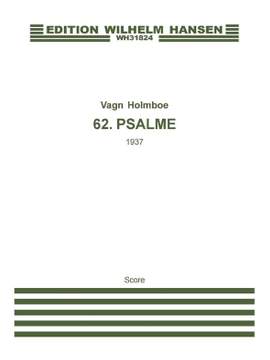 Vagn Holmboe: 62. Psalme Op.13a