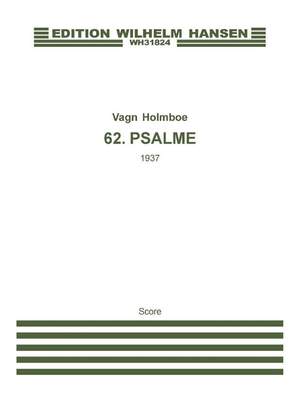 Vagn Holmboe: 62. Psalme Op.13a