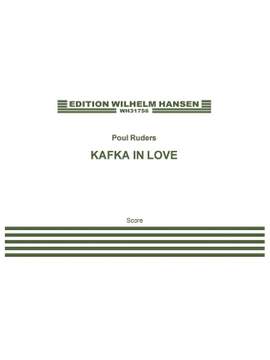 Poul Ruders: Kafka In Love
