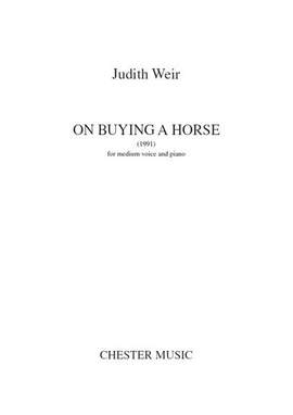 Judith Weir: On Buying A Horse
