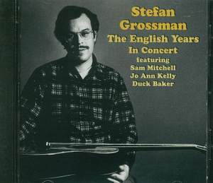 Stefan Grossman: The English Years In Concert