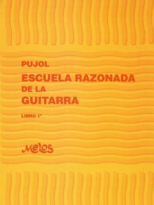 Emilio Pujol: Escuela Razonada De La Guitarra 1