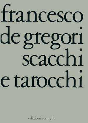 Francesco Gregori: Scacchi E Tarocchi