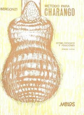 I. Roberto Bergonzi: Metodo Para Charango - Vol 1