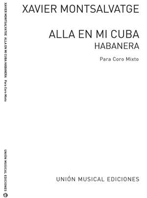 Xavier Montsalvatage: Montsalvatge Alla En Mi Cuba
