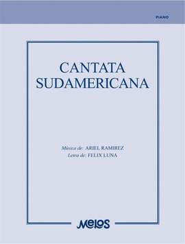 Ariel Ramirez: Cantata Sudamericana