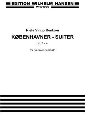 Niels Viggo Bentzon: Kãbenhavner-Suiter Nr. 1-4