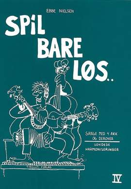 Ebbe Nielsen: Spil Bare Løs 4