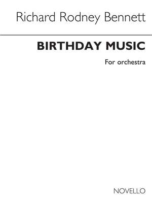 Richard Rodney Bennett: Birthday Music
