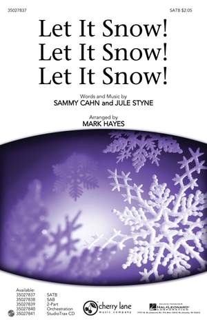 Jule Styne_Sammy Cahn: Let It Snow! Let It Snow! Let It Snow!