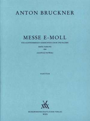 Anton Bruckner: Messe e-Moll 1 Fassung 1866